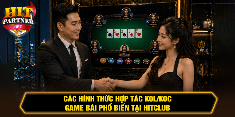 Hợp tác KOL/KOC Game bài