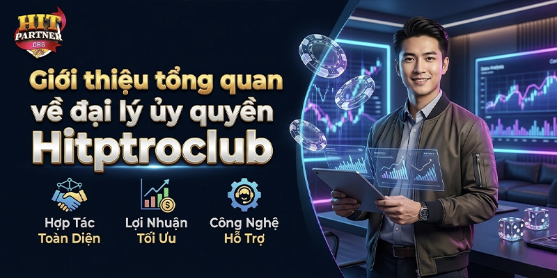 Đại lý ủy quyền Hitproclub