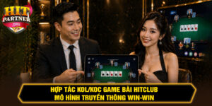 Hợp tác KOL/KOC Game bài