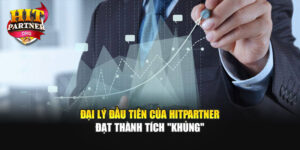 Đại Lý Đầu Tiên Của Hitpartner Đạt Thành Tích "Khủng"