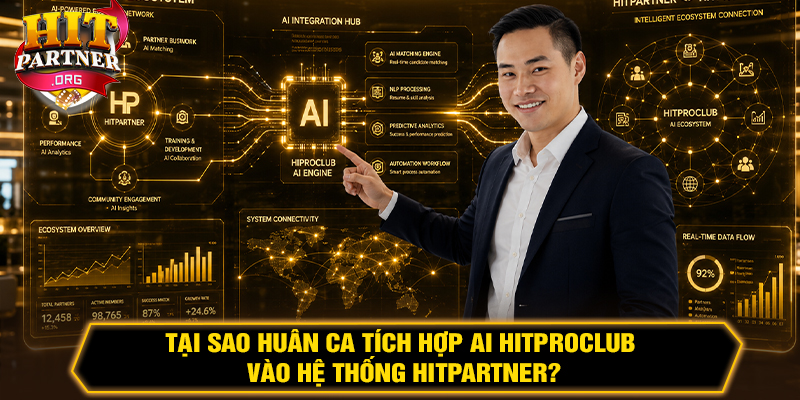 Tại Sao Huân Ca Tích Hợp AI Hitproclub Vào Hệ Thống Hitpartner?