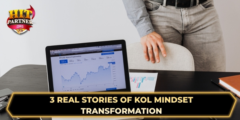 3 Real stories of KOL mindset transformation