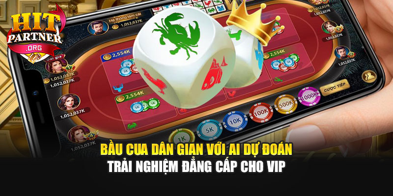 Bầu Cua Dân Gian Với AI Dự Đoán – Trải Nghiệm Đẳng Cấp Cho VIP