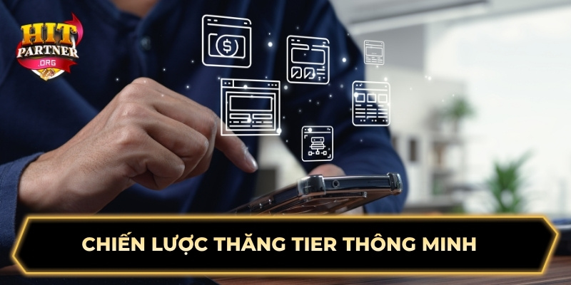 Chiến lược thăng tier thông minh