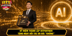 Kỷ Niệm Thành Lập Hitpartner – Tặng Ngay Đối Tác Ưu Đãi "Khủng"