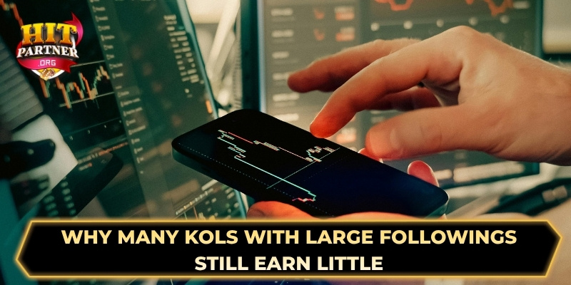 Why many KOLs with large followings still earn little