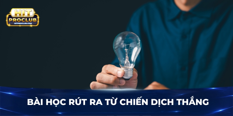 Bài học rút ra từ chiến dịch thắng