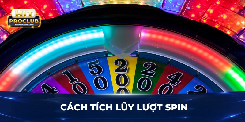 Cách tích lũy lượt spin