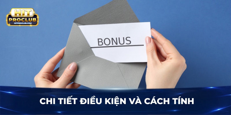 Chi tiết điều kiện và cách tính
