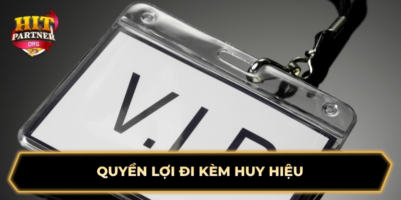 Quyền lợi đi kèm huy hiệu