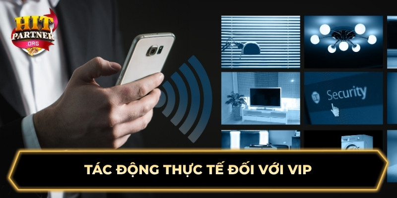 Tác động thực tế đối với VIP