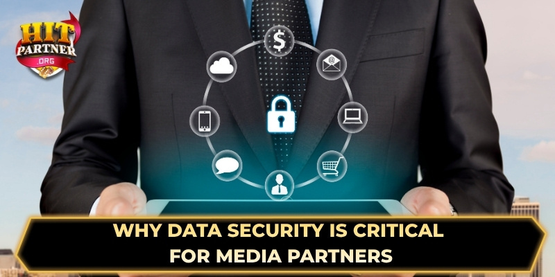 Why data security is critical for media partners