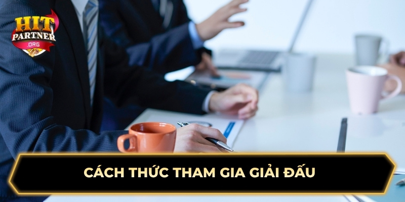 Cách thức tham gia giải đấu