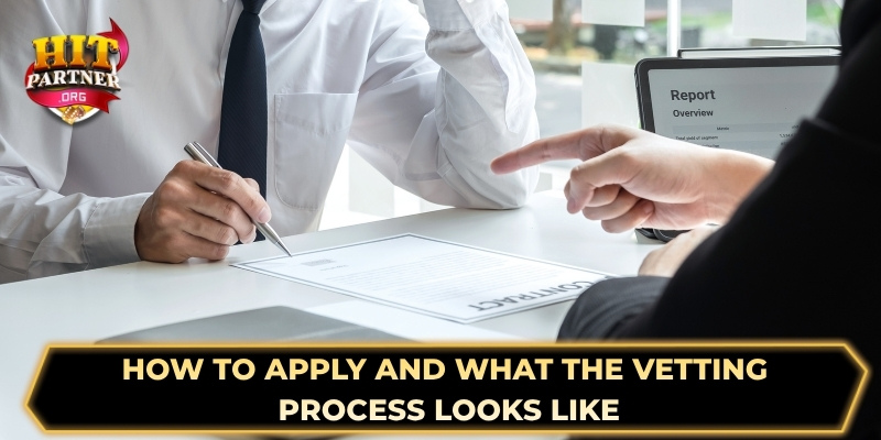 How to apply and what the vetting process looks like 