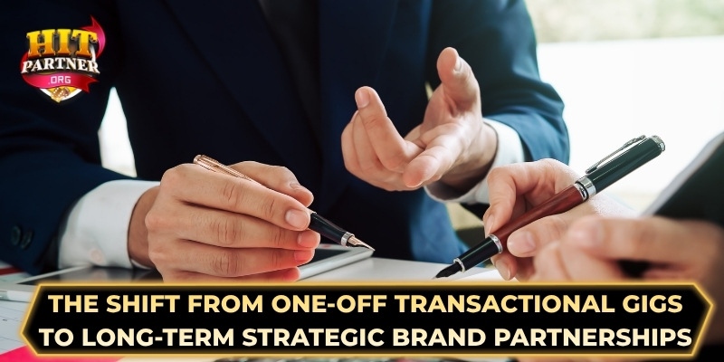 The shift from one-off transactional gigs to long-term strategic brand partnerships