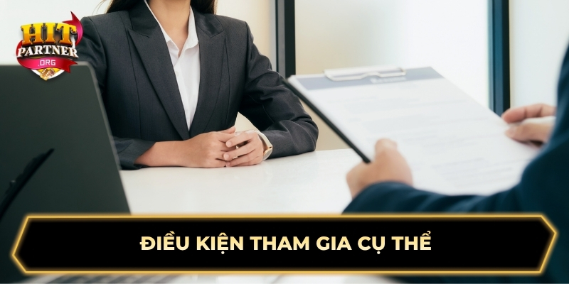 Điều kiện tham gia cụ thể