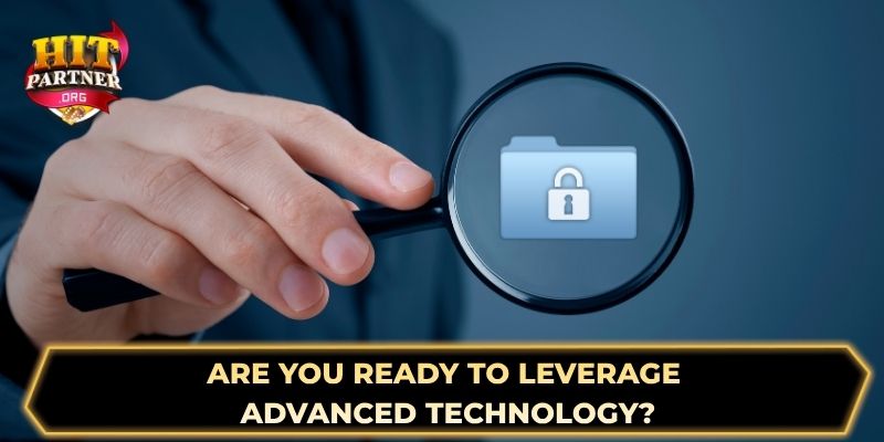 Are you ready to leverage advanced technology?