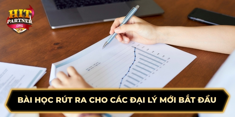 Bài học rút ra cho các đại lý mới bắt đầu