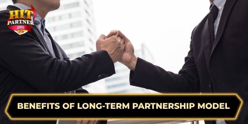 Benefits of Long-Term Partnership Model 