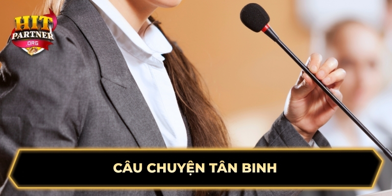 Câu chuyện tân binh 