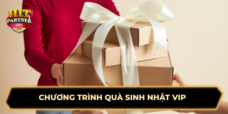 Chương trình quà sinh nhật VIP