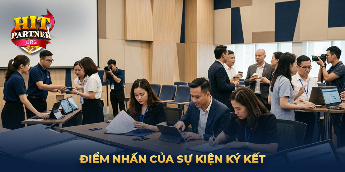 Điểm nhấn của sự kiện ký kết