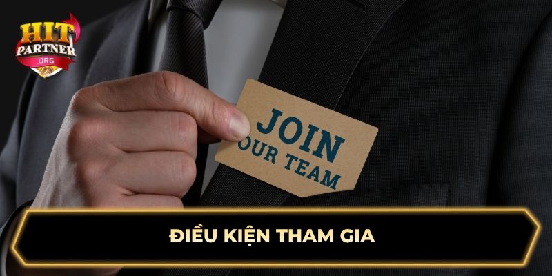 Điều kiện tham gia 