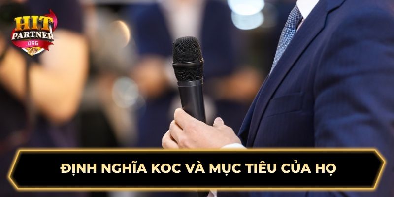 Định nghĩa KOC và mục tiêu của họ 