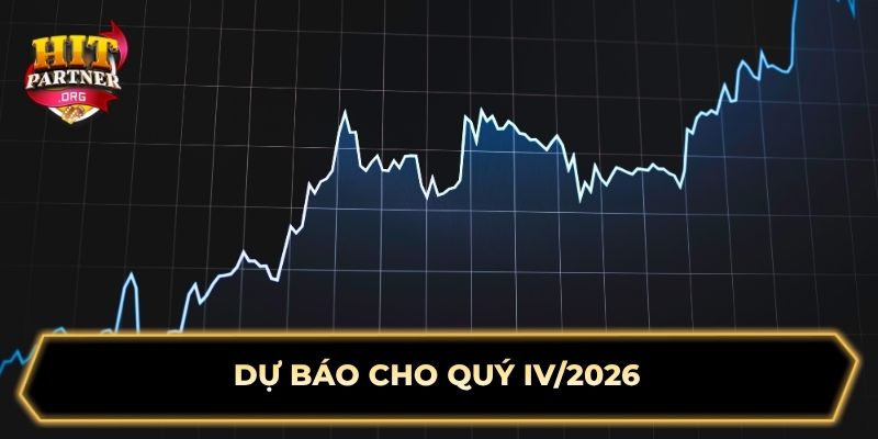 Dự báo cho quý IV/2026