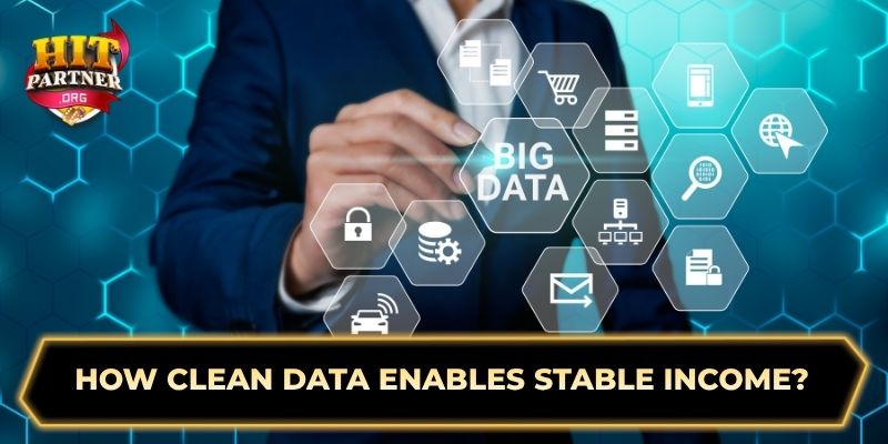 How clean data enables stable income?