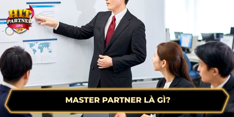 Master Partner là gì?