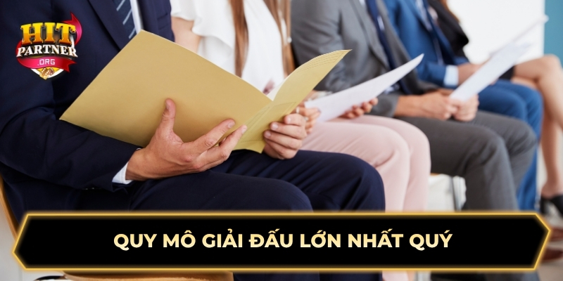 Quy mô giải đấu lớn nhất quý