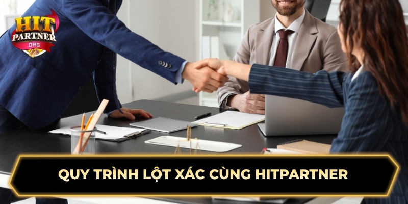 Quy trình lột xác cùng Hitpartner 