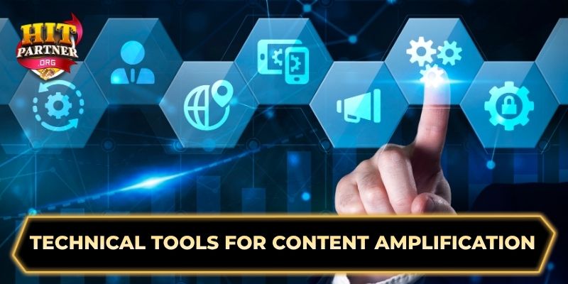 Technical Tools for Content Amplification