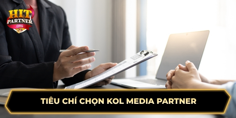 Tiêu chí chọn KOL Media Partner