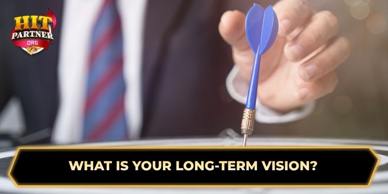 What is your long-term vision?