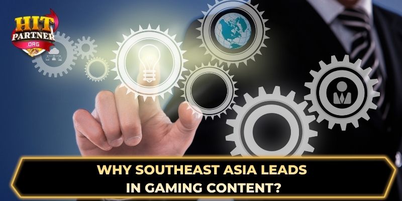 Why Southeast Asia leads in gaming content?