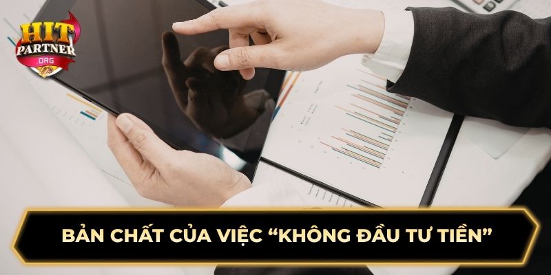 Bản chất của việc “không đầu tư tiền”