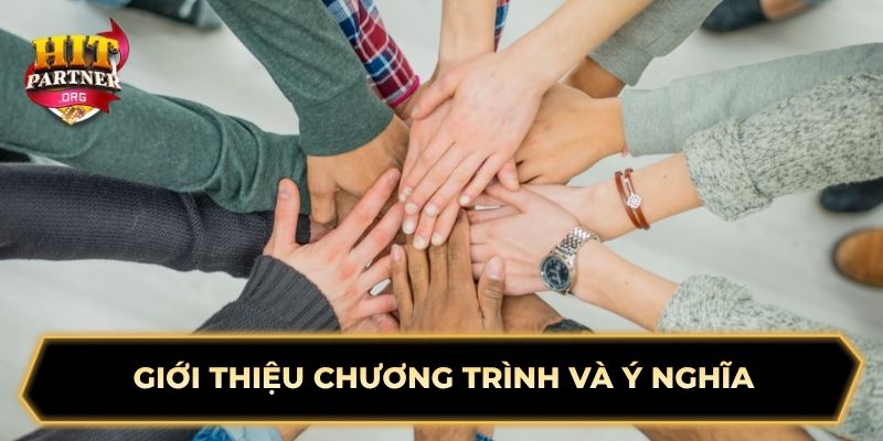 Giới thiệu chương trình và ý nghĩa  