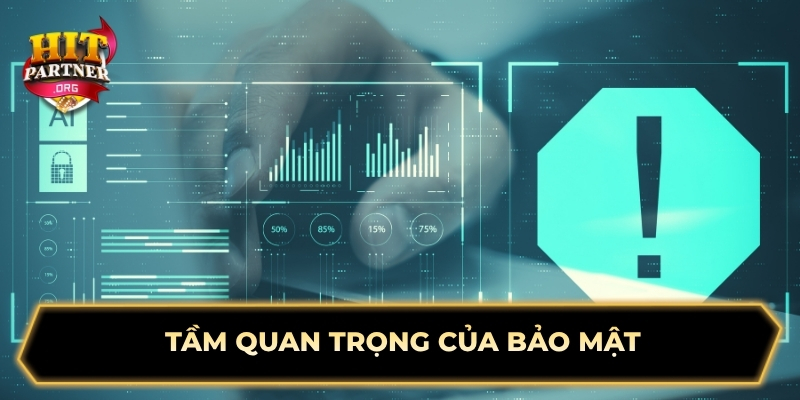 Tầm quan trọng của bảo mật